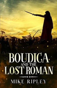 Boudica and the Lost Roman 