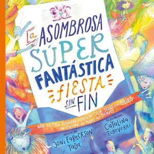 La asombrosa súper fantástica fiesta sin fin (Spanish Edition) 