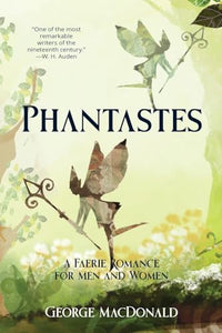 Phantastes (Warbler Classics Annotated Edition) 