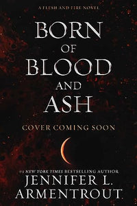 Born of Blood and Ash 