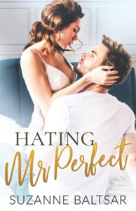 Hating Mr. Perfect 