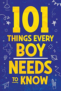 101 Things Every Boy Needs To Know 