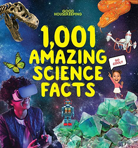 Good Housekeeping 1,001 Amazing Science Facts 