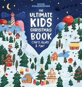 Good Housekeeping The Ultimate Kids Christmas Book 