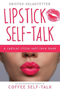 Lipstick Self-Talk 