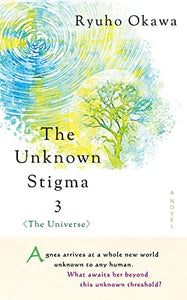 The Unknown Stigma 3 (the Universe) 