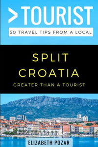 Greater Than a Tourist- Split Croatia 