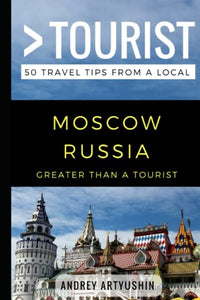 Greater Than a Tourist- Moscow Russia 