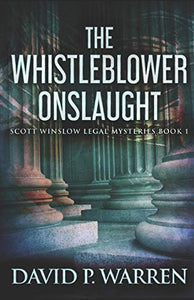 The Whistleblower Onslaught 