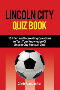 Lincoln City Quiz Book 