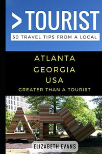 Greater Than a Tourist - Atlanta Georgia USA 