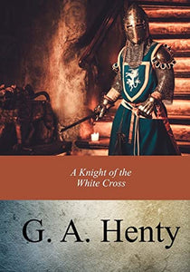 A Knight of the White Cross 