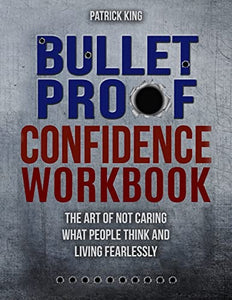 Bulletproof Confidence 