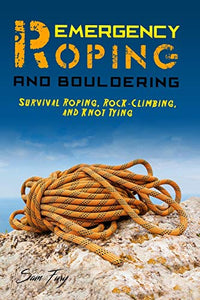 Emergency Roping and Bouldering 