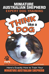 MINIATURE AUSTRALIAN SHEPHERD Expert Dog Training 