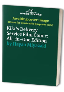 Kiki's Delivery Service Film Comic: All-in-One Edition 