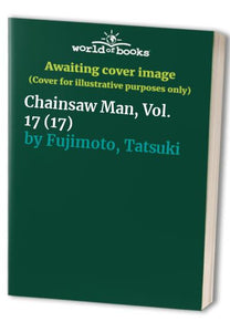 Chainsaw Man, Vol. 17 