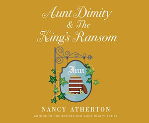 Aunt Dimity and the King's Ransom 