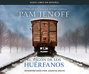 El Vagón de Los Huérfanos (the Orphan's Tale) 