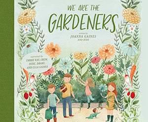 We Are the Gardeners 