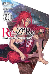 Re:ZERO -Starting Life in Another World-, Vol. 23 (light novel) 