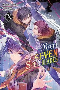 Reign of the Seven Spellblades, Vol. 9 (light novel) 