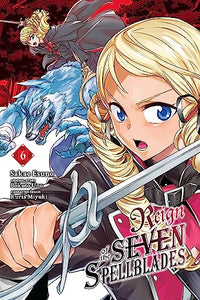 Reign of the Seven Spellblades, Vol. 6 (manga) 