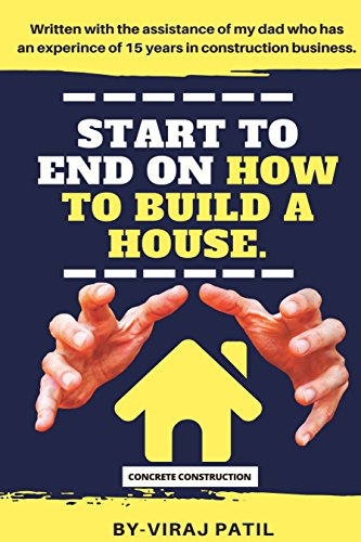 Start to End on How to Build a House