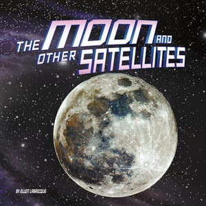 Moon and Other Satellites (Our Place in the Universe) 