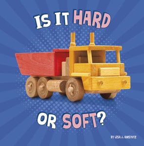 Is It Hard or Soft? 