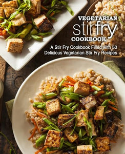 Vegetarian Stir Fry Cookbook 