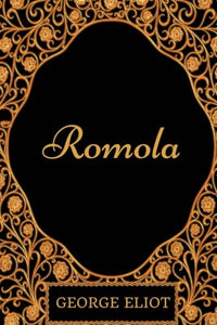 Romola: By George Eliot - Illustrated 