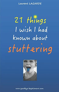 21 things I wish I had known about stuttering 