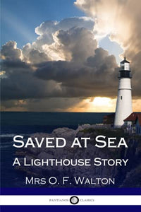 Saved at Sea - A Lighthouse Story 