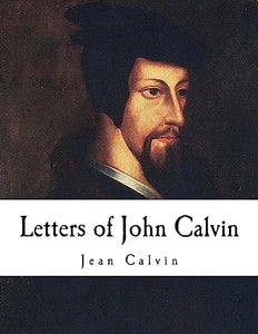 Letters of John Calvin 