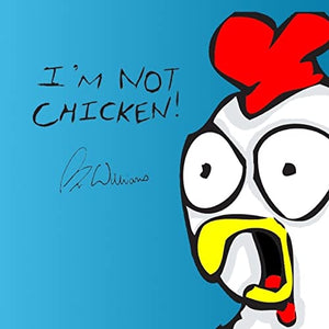 I'm Not Chicken! 