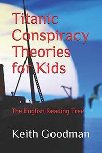 Titanic Conspiracy Theories for Kids 