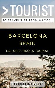 Greater Than a Tourist- Barcelona Spain 