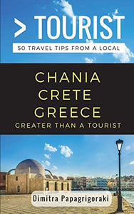 Greater Than a Tourist- Chania Crete Greece 