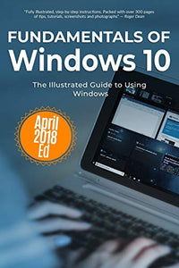 Fundamentals of Windows 10 April 2018 Edition 