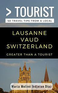 Greater Than a Tourist- Lausanne Vaud Switzerland 