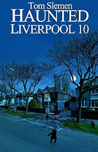 Haunted Liverpool 10 