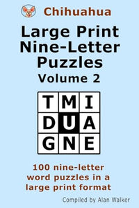 Chihuahua Large Print Nine-Letter Puzzles Volume 2 