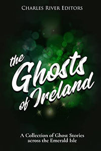 The Ghosts of Ireland 