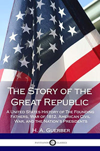 The Story of the Great Republic 