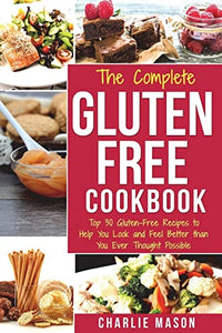 The Complete Gluten- Free Cookbook 