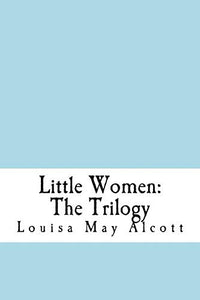 Little Women: The Trilogy 