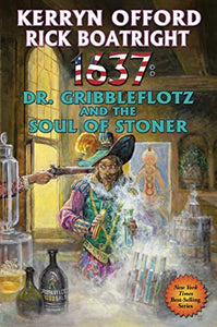 1637: Dr. Gribbleflotz and the Soul of Stoner 