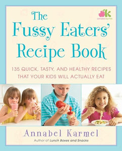 The Fussy Eaters' Recipe Book 