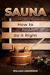 Sauna - How to Do it Right 